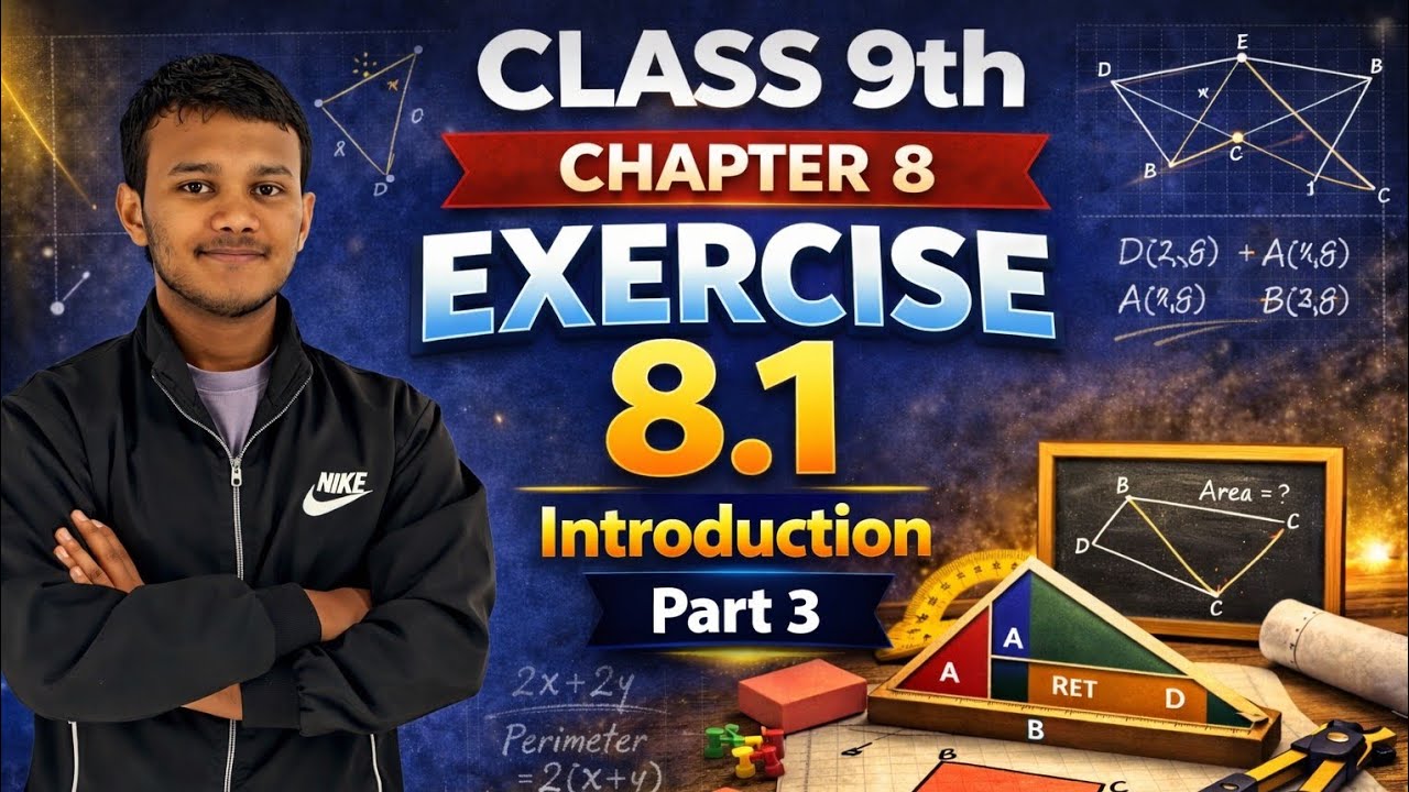 Class 9th Maths | Chapter 8 Quadrilaterals | Exercise 8.1 Introduction Part 3