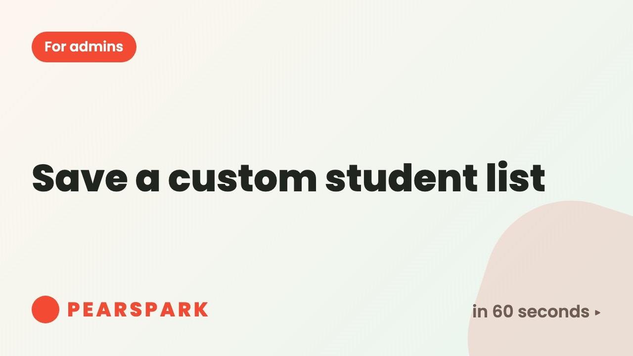 How to save a custom student list | Pearspark in 60 seconds