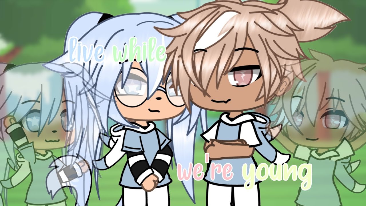 ~Live While We're Young~ // Gacha Life GLMV //