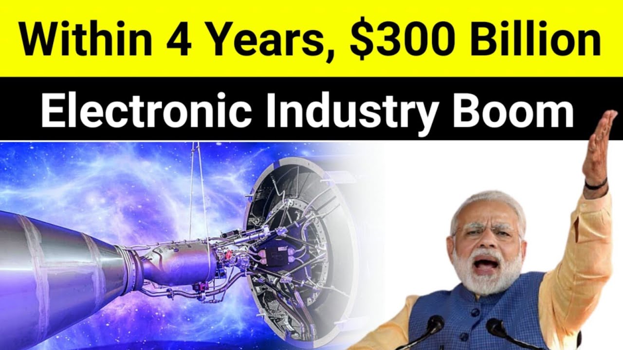 INDIA's Electronics manufacturing to BOOST $300 Billion in 4 years 🔥 