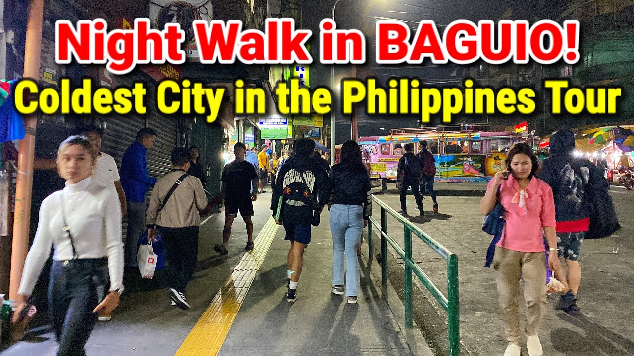 Night Walk in Baguio, Philippines | Baguio City Tour - the Coldest City in the Philippines