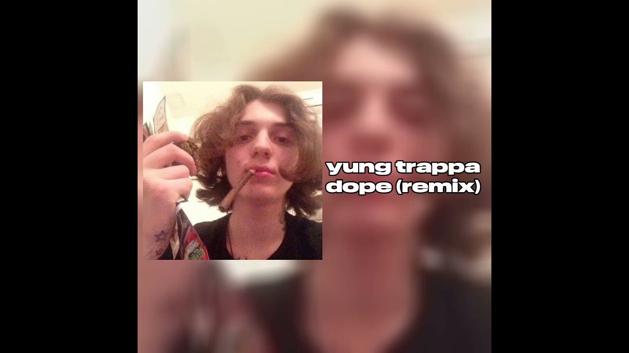 Yung trappa dope (remix) 30 минут
