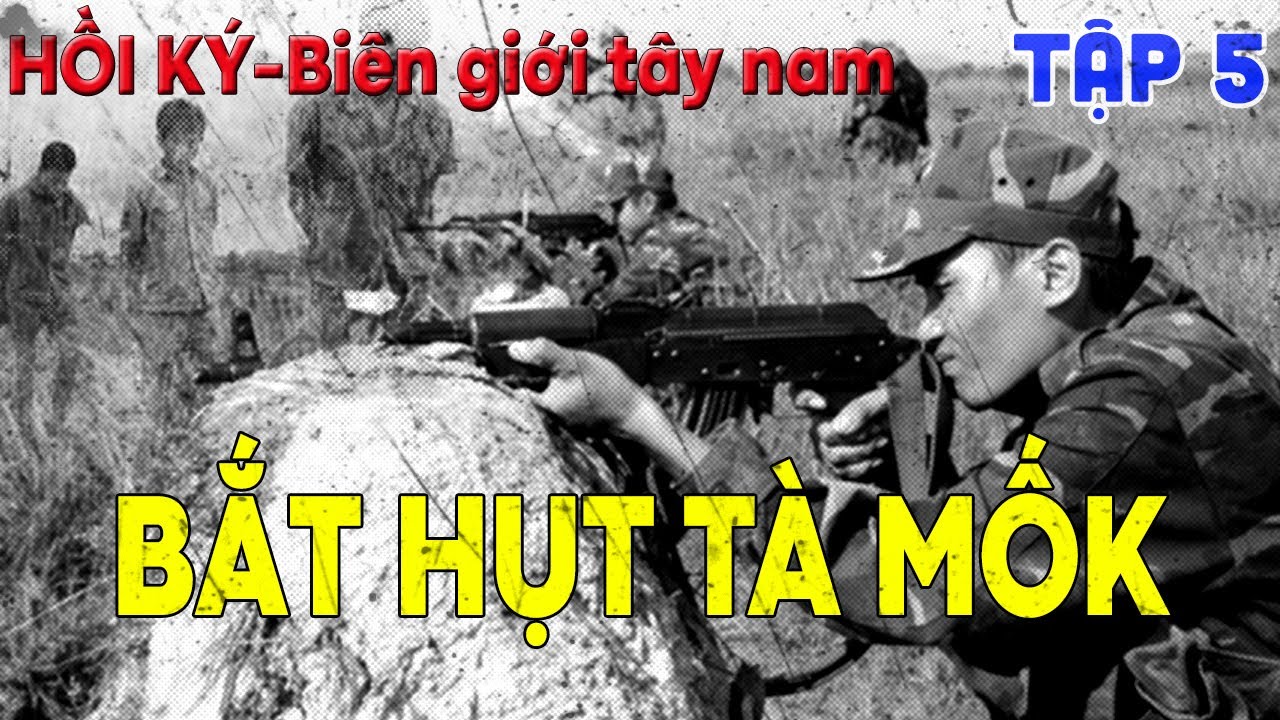 BGTN#5: GẦN 20 THẰNG POLPOT ĐỨNG NGỒI LỐ NHỐ... I HỒI K&Yacute; BI&Ecirc;N GIỚI T&Acirc;Y NAM I CHIẾN TRƯỜNG K (268)