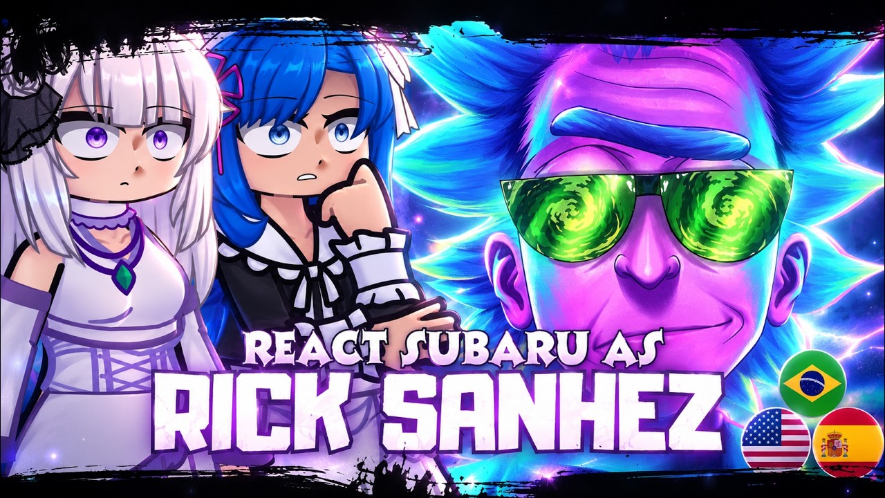 🇧🇷/🇺🇸/🇪🇸 Re:Zero React To Subaru As Rick Sanchez | Gacha React |