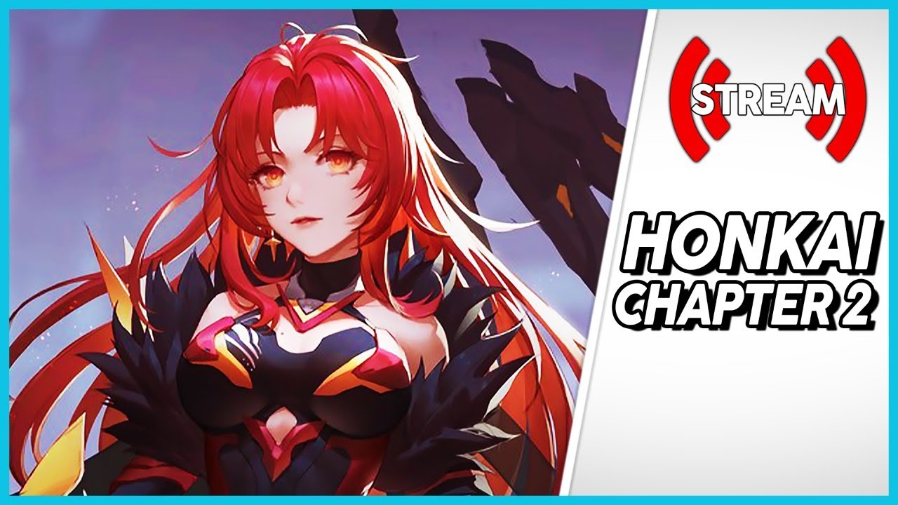Genshin Nerd plays Honkai Chapter 2