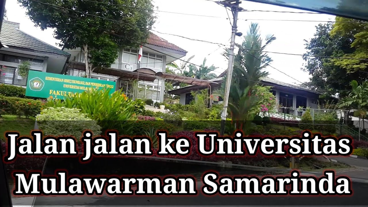 JALAN JALAN KE UNIVERSITAS MULAWARMAN SAMARINDA