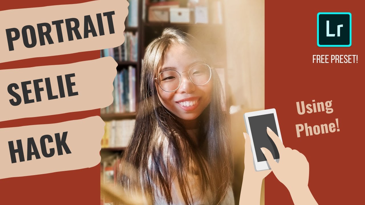 Simple Phone Photography Hack | Advance Your Selfies! *FREE Lightroom Preset
