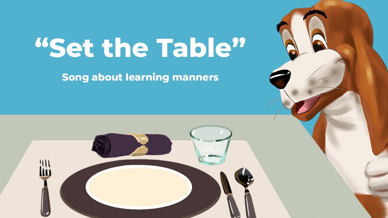 Set The Table - Song about learning your manners