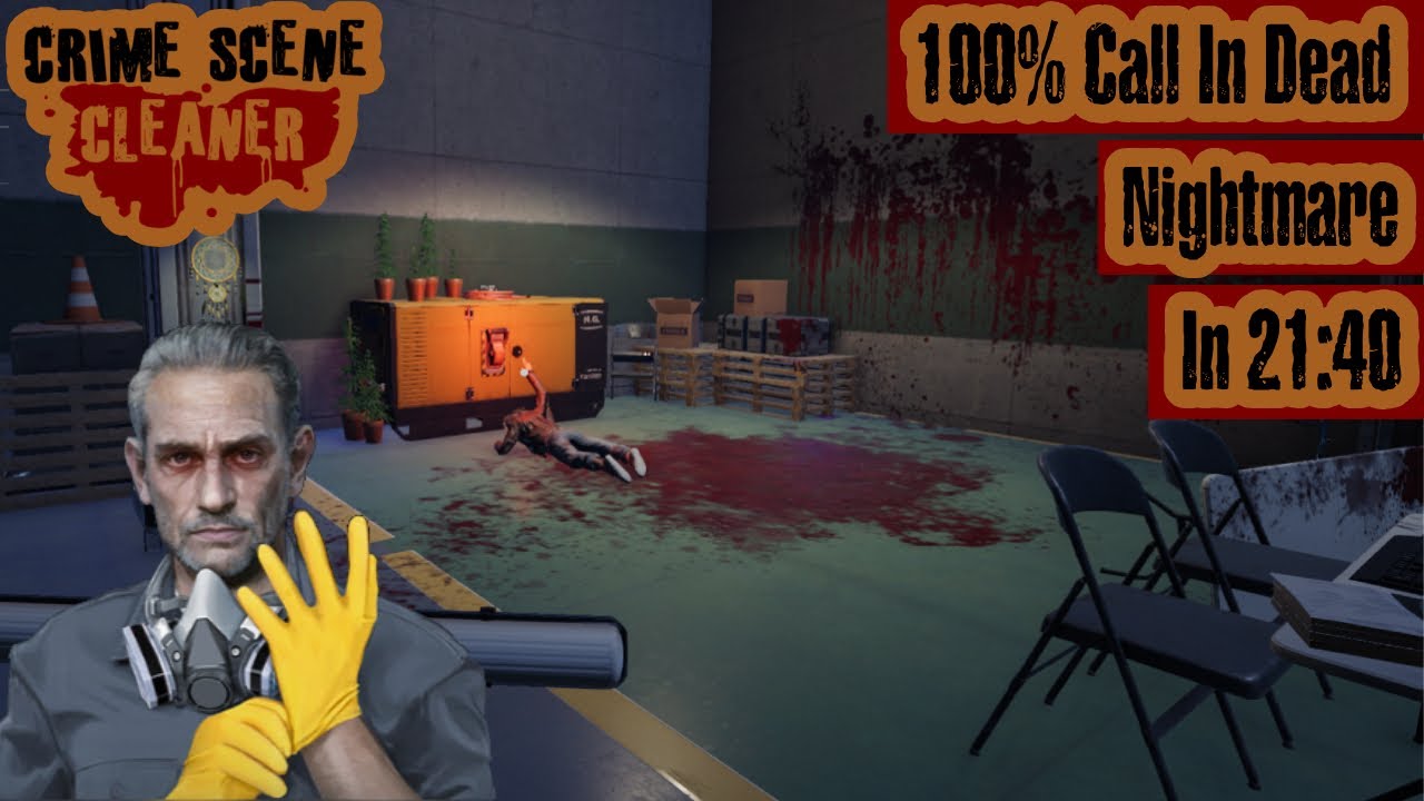 Crime Scene Cleaner - Call In Dead - 100% 21:40 IGT