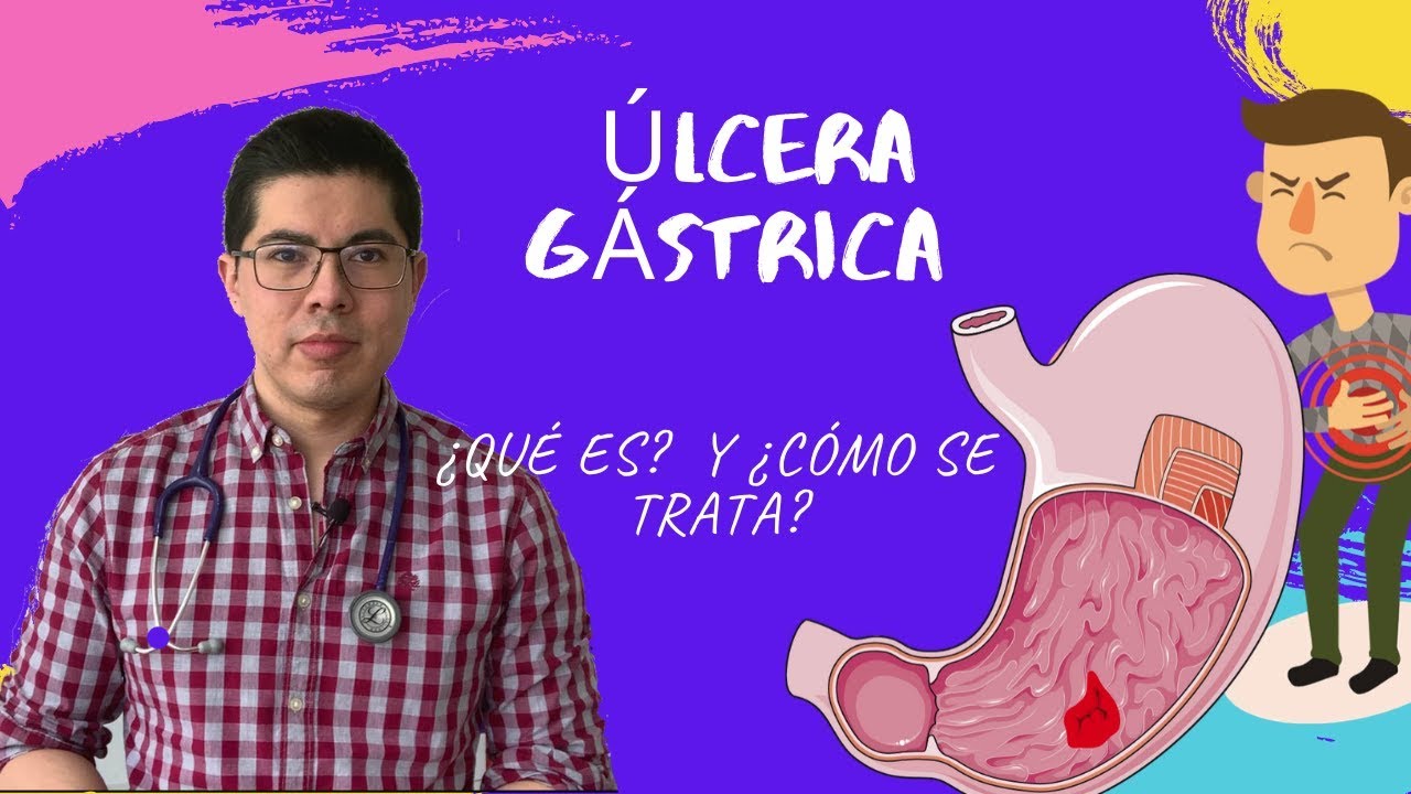 ULCERA GASTRICA ¿qué es? y ¿cómo se trata?
