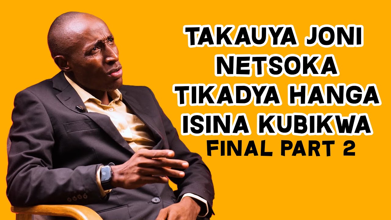 TAKAUYA JONI NETSOKA TIKAZODYA HANGA ISINA KUBIKWA NENZARA || PART 2 FINAL || ACROSS THE BORDER