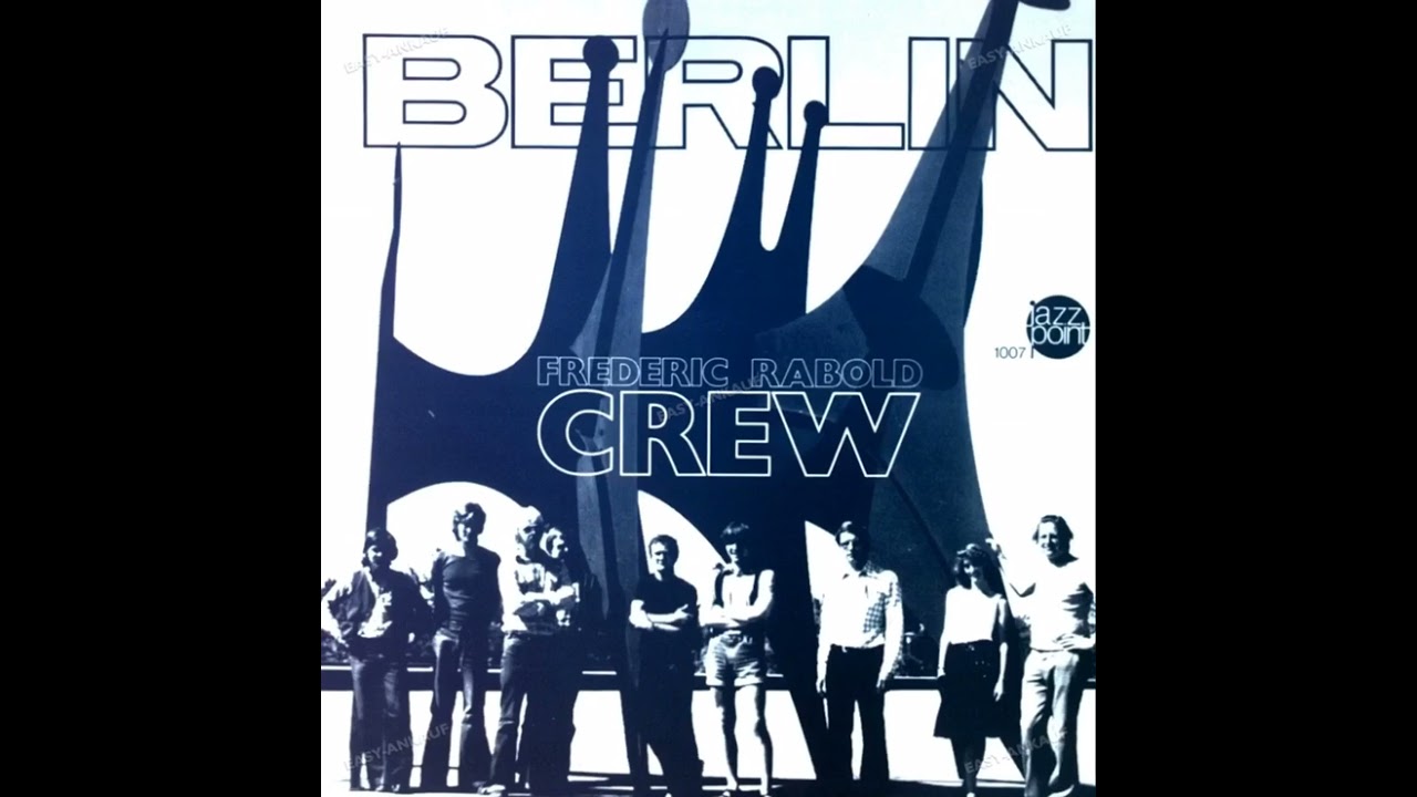 Frederic Rabold Crew - Berlin (1980)