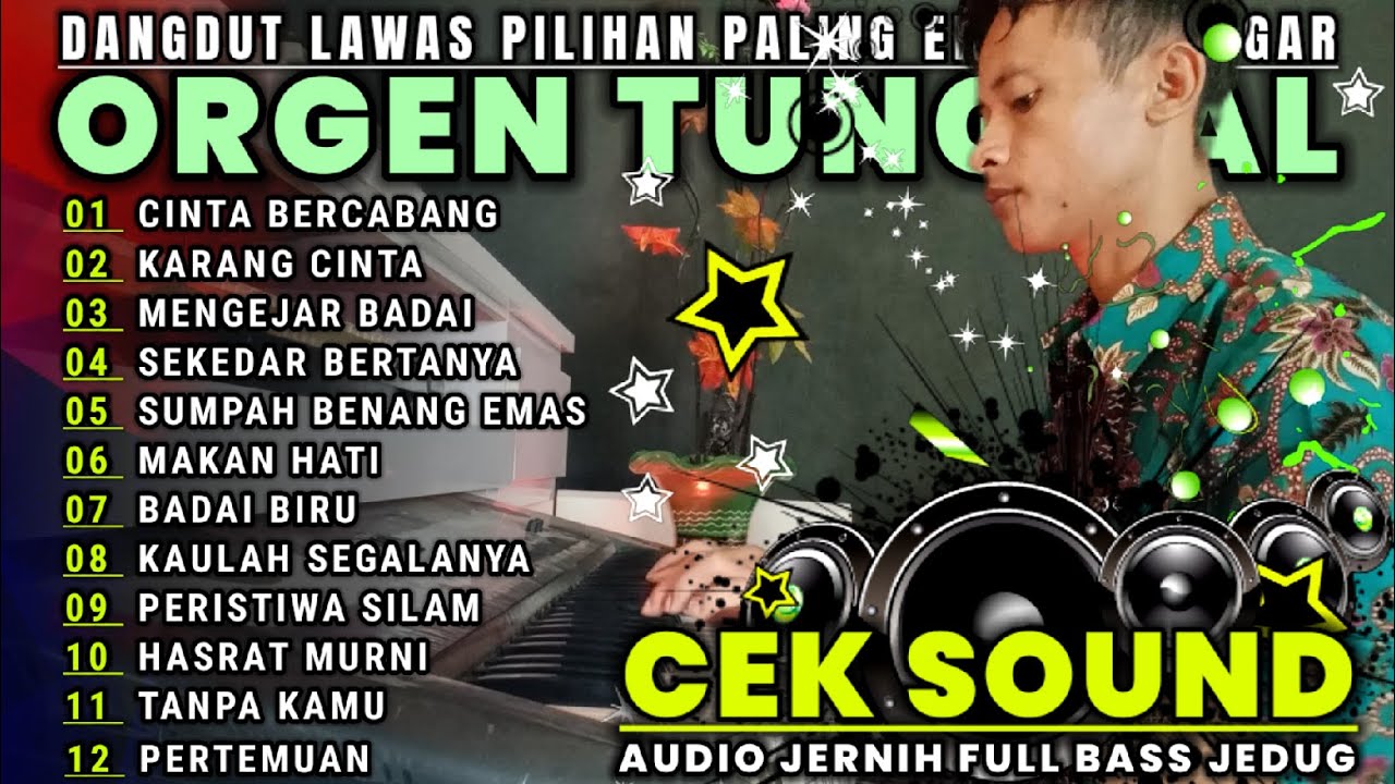 DANGDUT TERBARU ORGEN TUNGGAL 2024 FULL ALBUM PILIHAN LAGU LAWAS DANGDUT ELECTONE