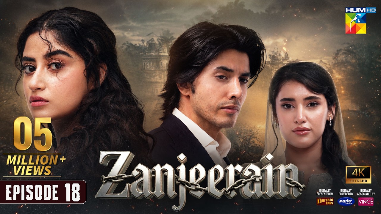 Zanjeerain Episode 18 [Eng Sub] 1st July 2026 | ft. Sajal Aly, Danyal Zafar & Sahar Hashmi - HUM TV