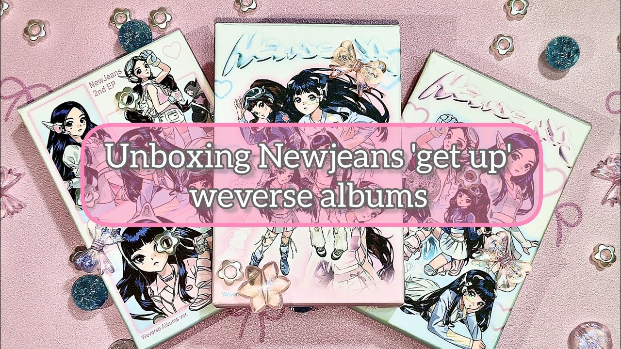 Unboxing Newjeans 2nd ep 'get up' weverse albums