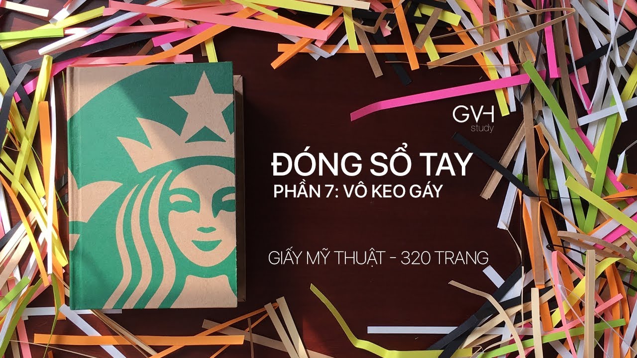 Tập 7: Vô keo gáy - Đóng sổ tay với giấy mỹ thuật