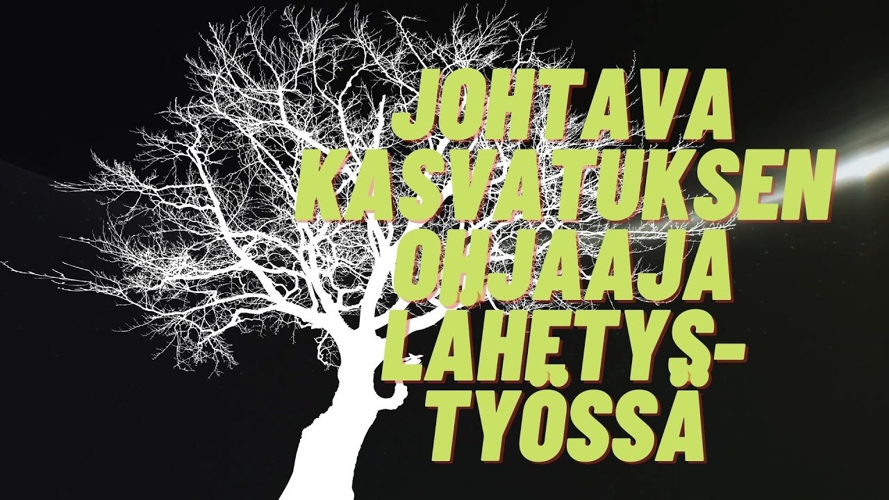 Johtava kasvatuksen ohjaaja l&auml;hetysty&ouml;ss&auml; - rippikoulun l&auml;hetysopetusmateriaalia