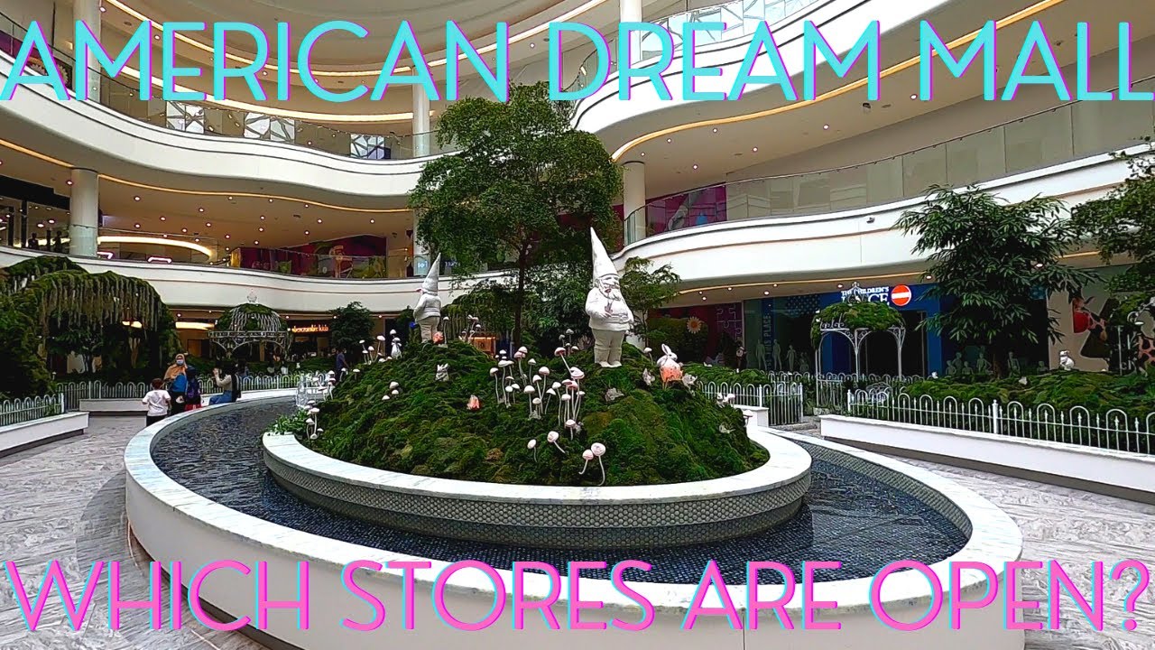 American Dream Mall - Which Stores are Open?