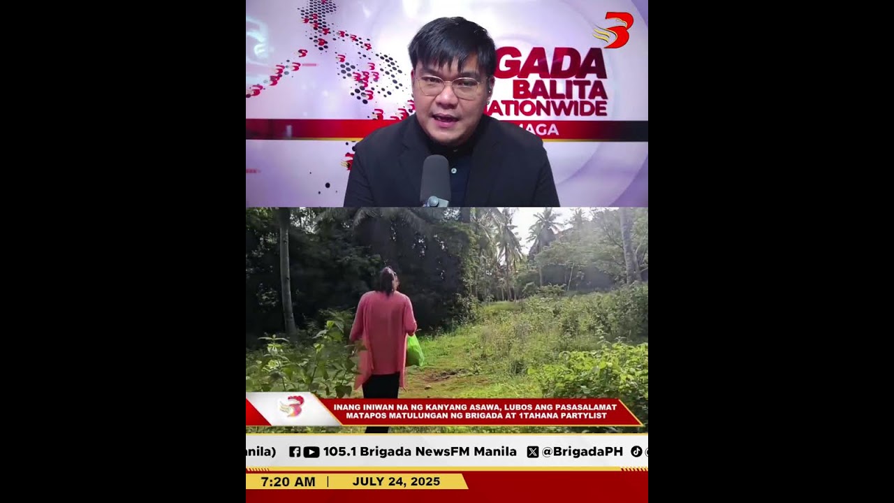 BRIGADA BALITA NATIONWIDE SA UMAGA - JULY 24, 2025