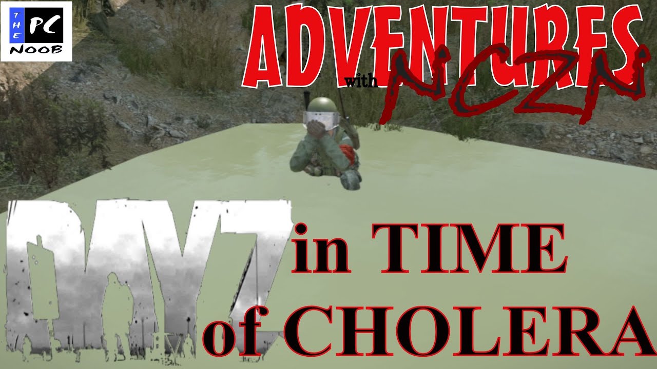 Jack Boon Presents: DayZ in Time of Cholera [CHOLERA TUTORIAL]