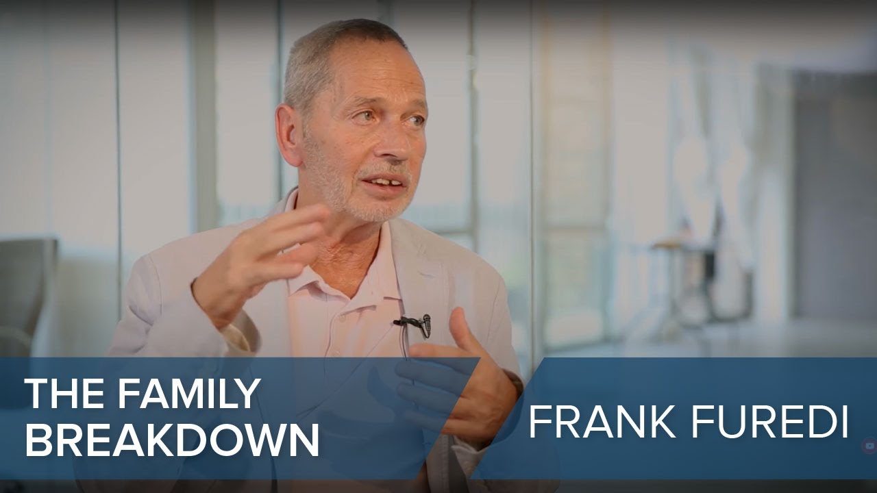 Frank Furedi | The Family Breakdown | #CLIP