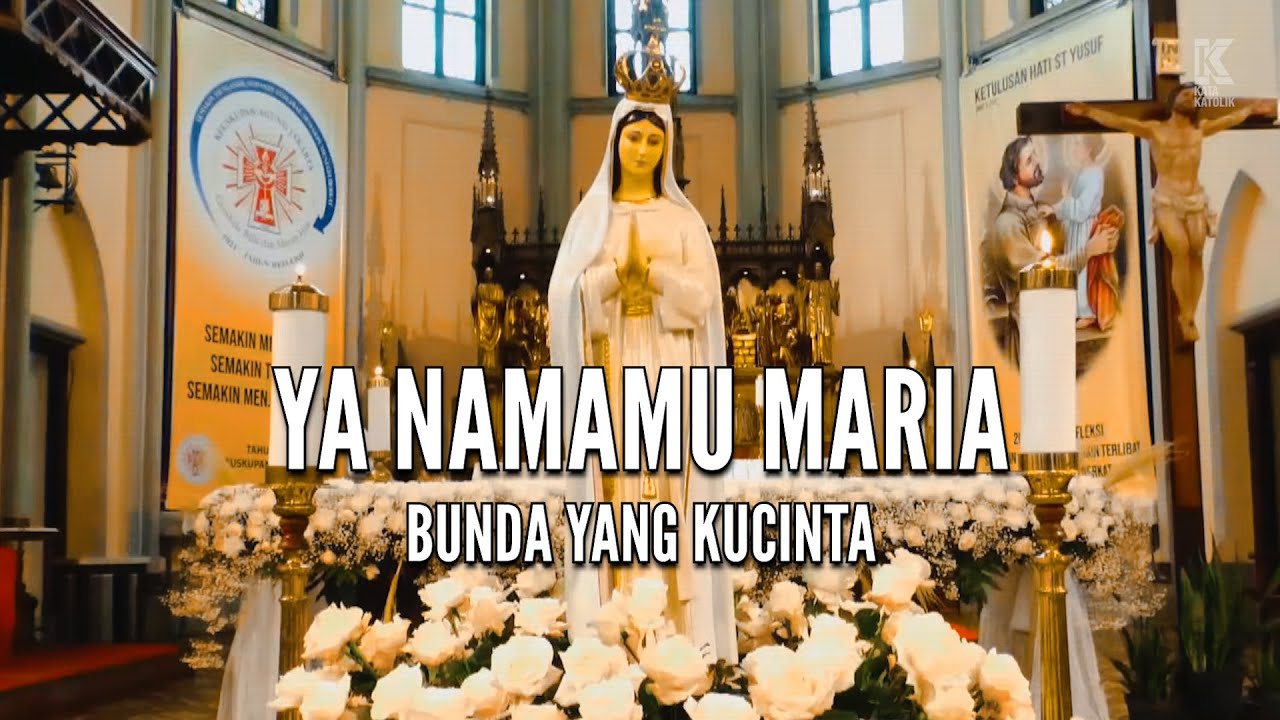 YA NAMAMU MARIA BUNDA YANG KUCINTA