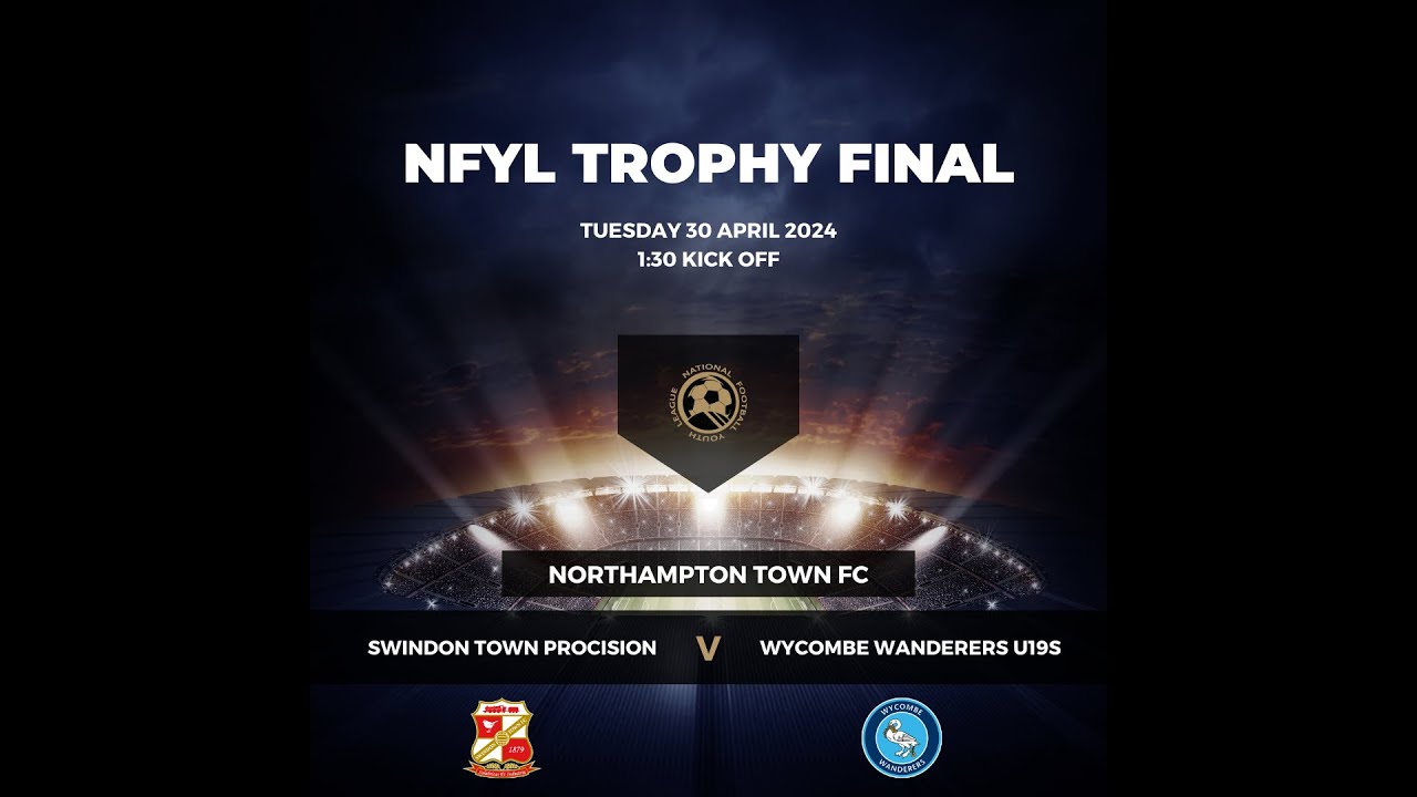 🔴 Live NYFL Mens Trophy Final | Swindon Town Procision V Wycombe Wanderers - 30.04.24
