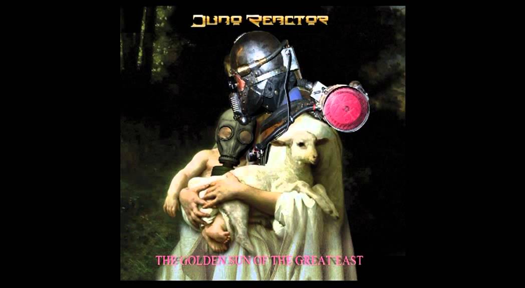JUNO REACTOR - 