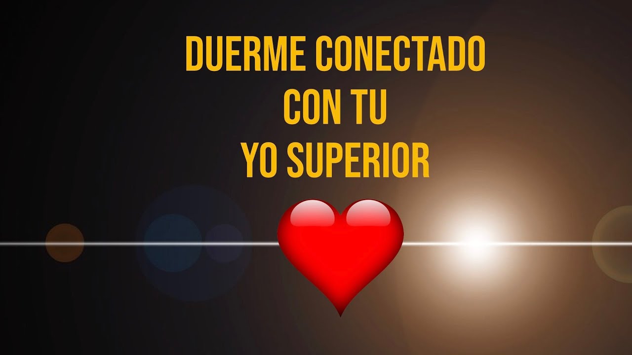 Meditación guiada para dormir y CONECTAR CON TU YO SUPERIOR