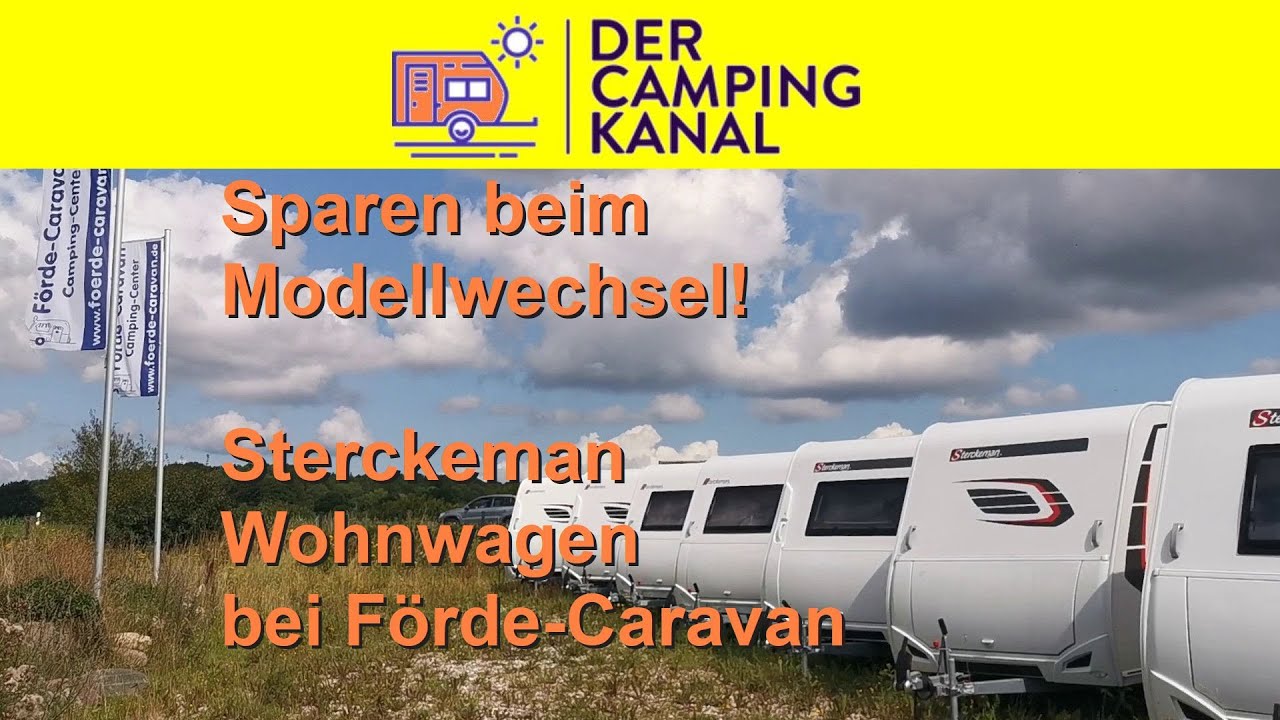 Spartipp Wohnwagenkauf: Modellwechsel nutzen! Sterckeman Wohnwagen bei Förde Caravan!