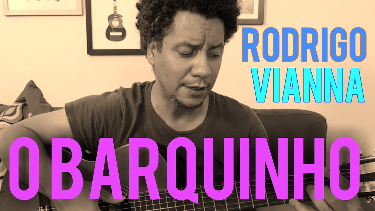 O Barquinho - Rodrigo Vianna (Cover) #Projeto365 | 337 - 365