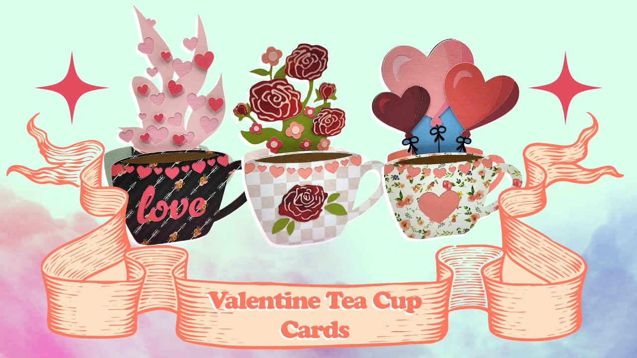 Valentine's Day Tea Cup Card Tutorial