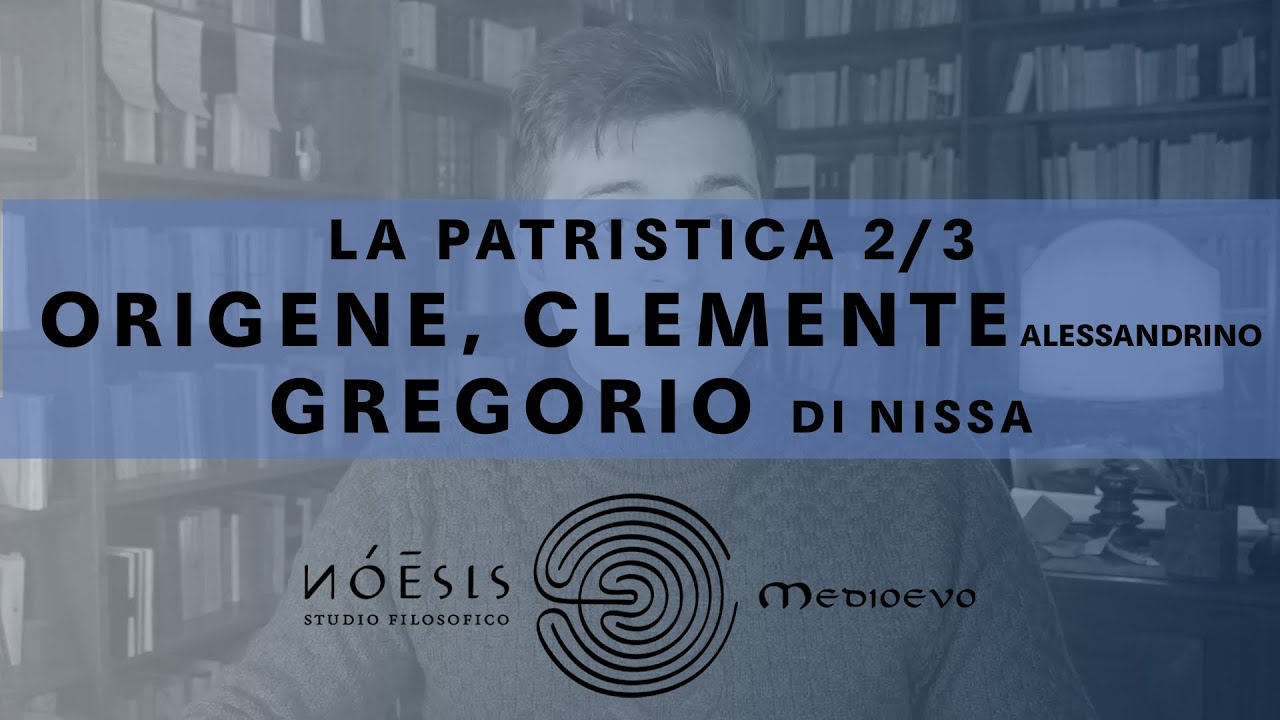 PATRISTICA [2/3], Origene, Clemente Alessandrino, Gregorio di Nissa