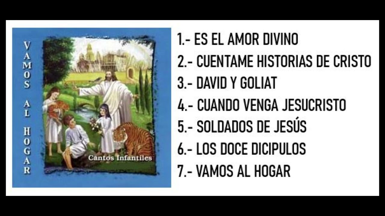 Vamos al Hogar, Cantos infantiles Álbum Completo.