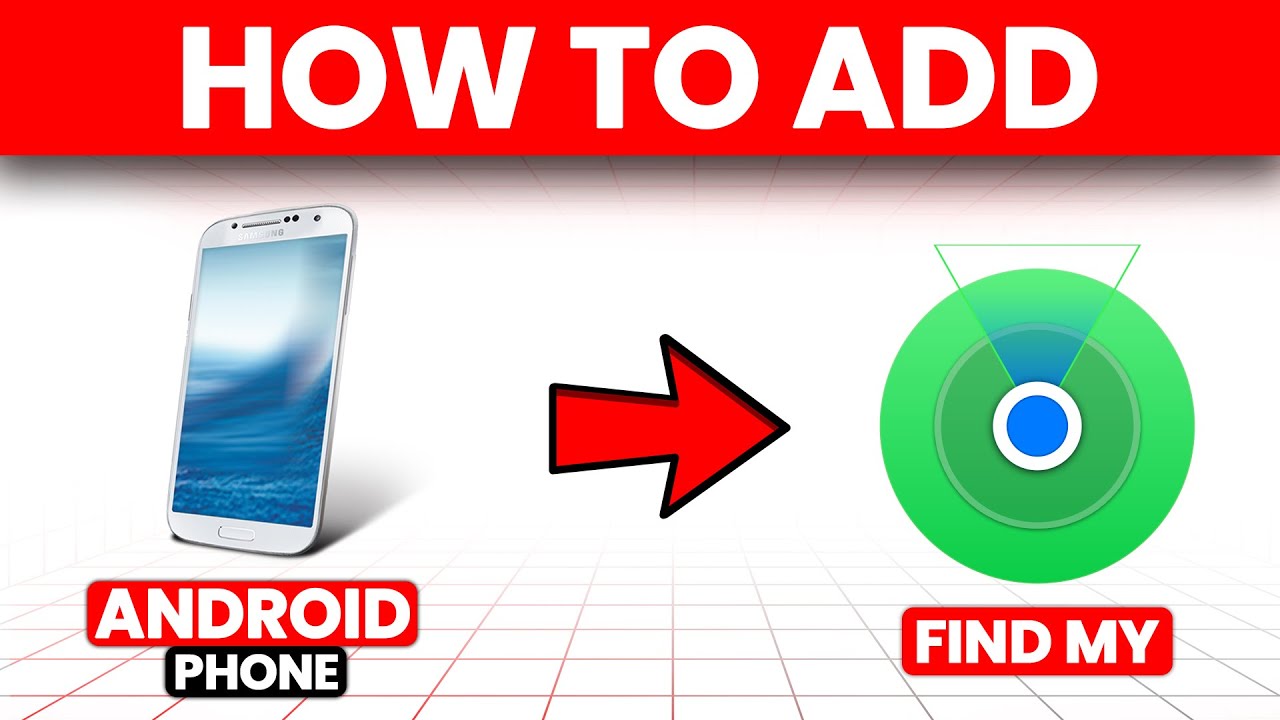 How To Add Android Phone To Find My (How To Set Up And Enable Android Phone To Find My)