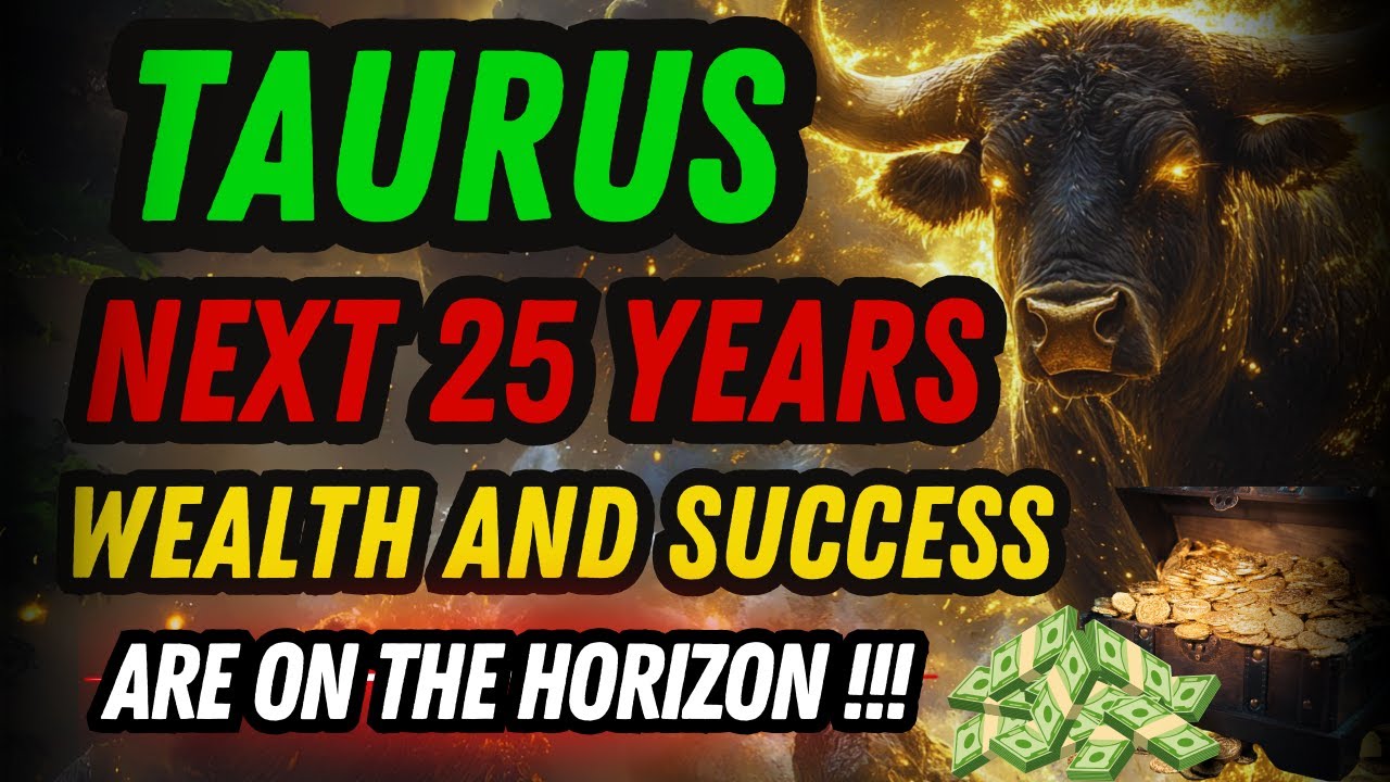 TAURUS Get Ready For 25 Years Of WEALTH Starting February 6 2025💰