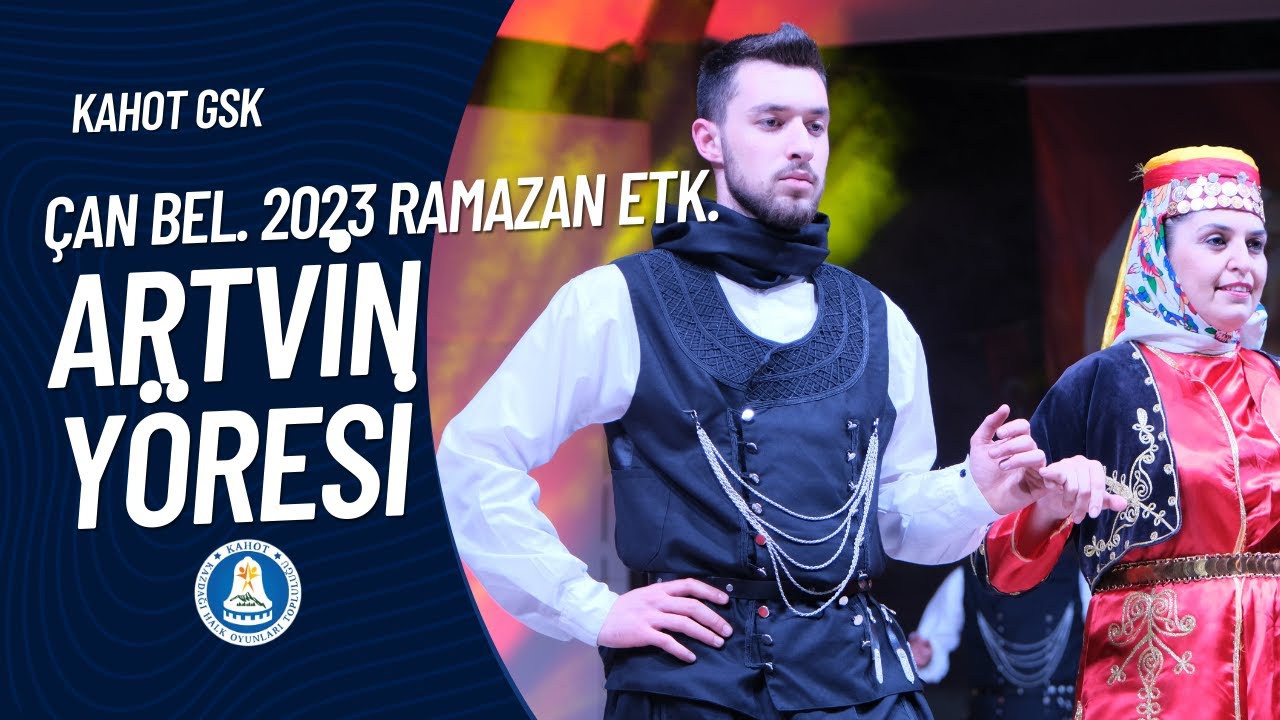 KAHOT Artvin Yöresi - Çan Belediyesi Ramazan Etkinlikleri (15.04.2023)
