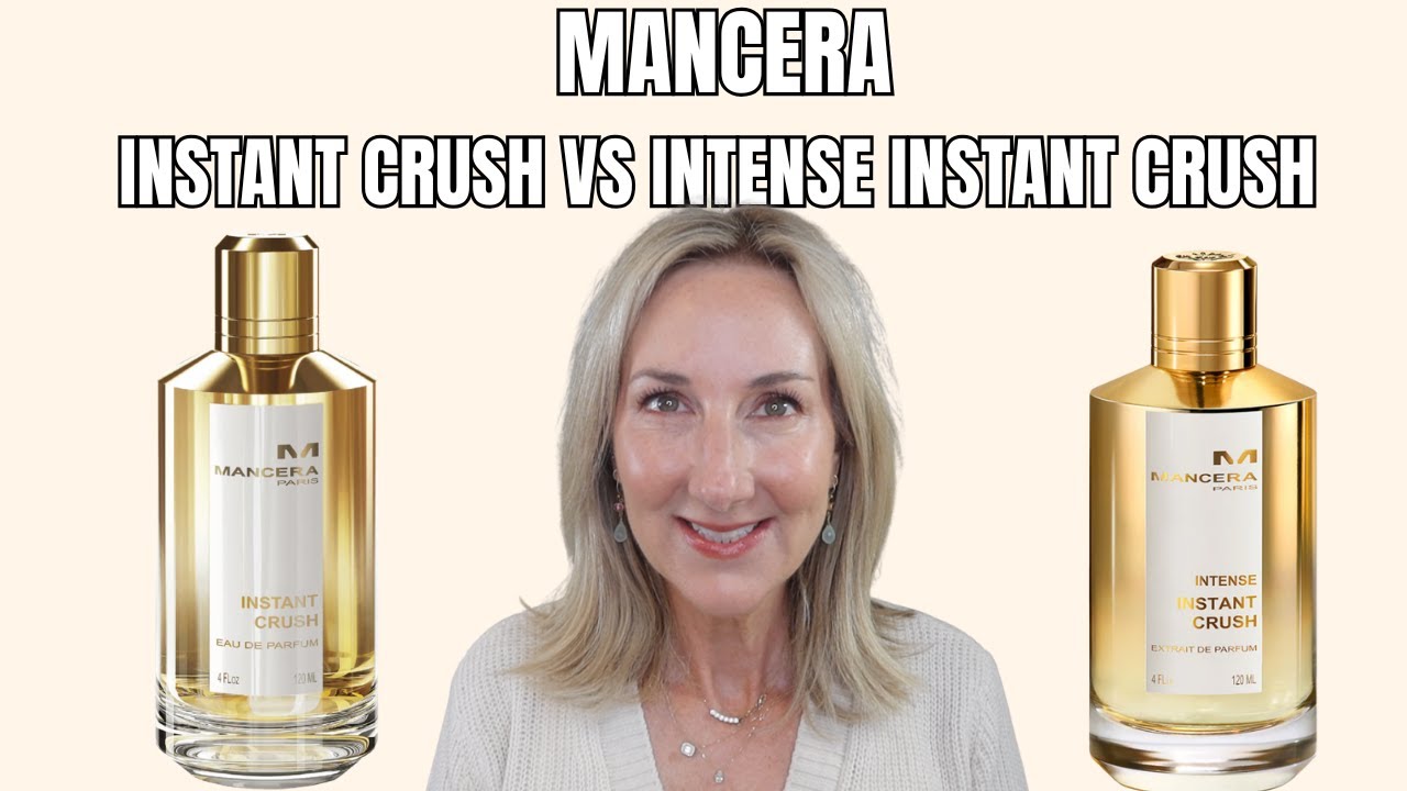 MANCERA INSTANT CRUSH  versus  NEW! INTENSE INSTANT CRUSH | PERFUME REVIEW