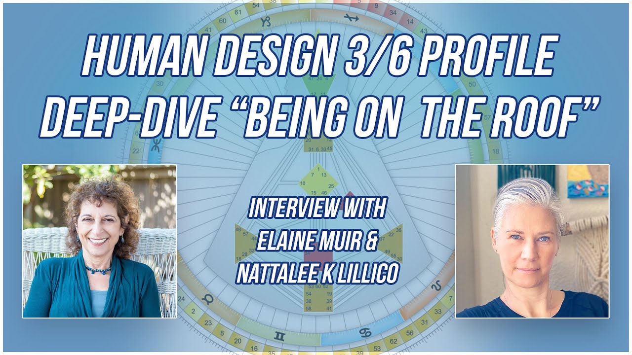 Human Design 3/6 Profile & Role Model & the Three phases - on the roof