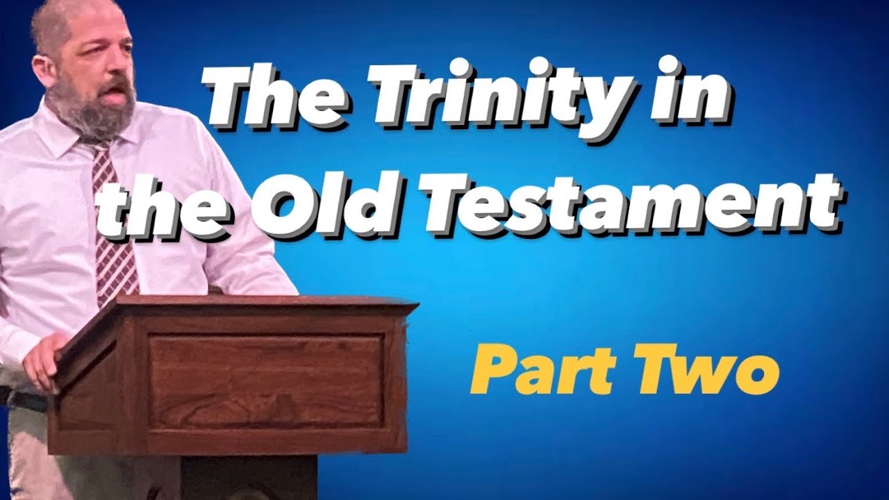 The Trinity in the Old Testament: Explaining and Responding to a Downgrade Trend (Part Two)