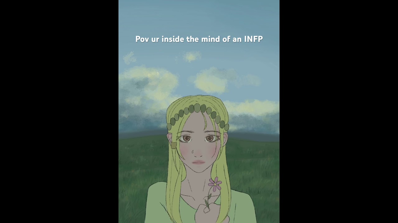INFP POV #mbti #infp #animation #pov #16personalities