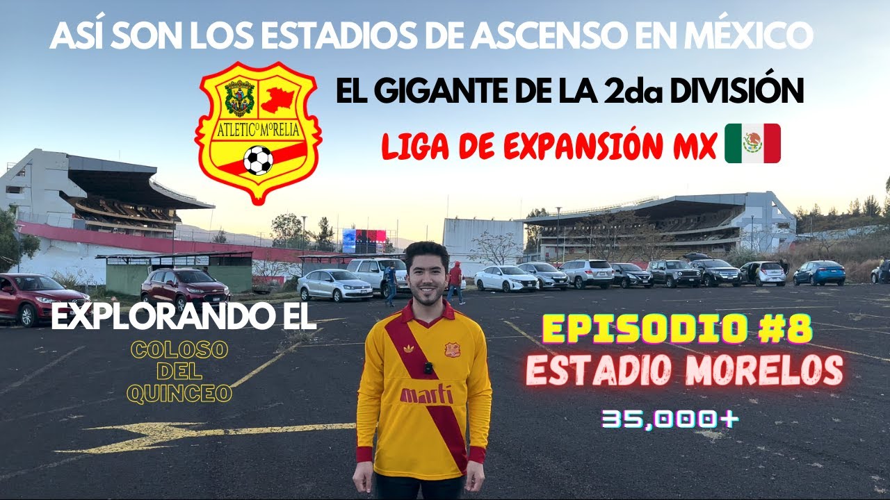 EL MEJOR ESTADIO DE 2DA DIVISIÓN DEL MUNDO | Explorando el Coloso del Quinceo | Atlético Morelia MX