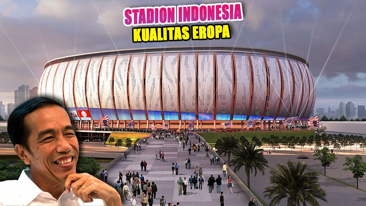 Bikin Iri Negara Tetangga !!! Inilah Stadion Indonesia Terbaik Berkualitas Ala Eropa