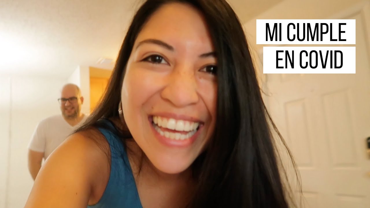 Cómo Pasé mi Cumpleaños en Cuarentena