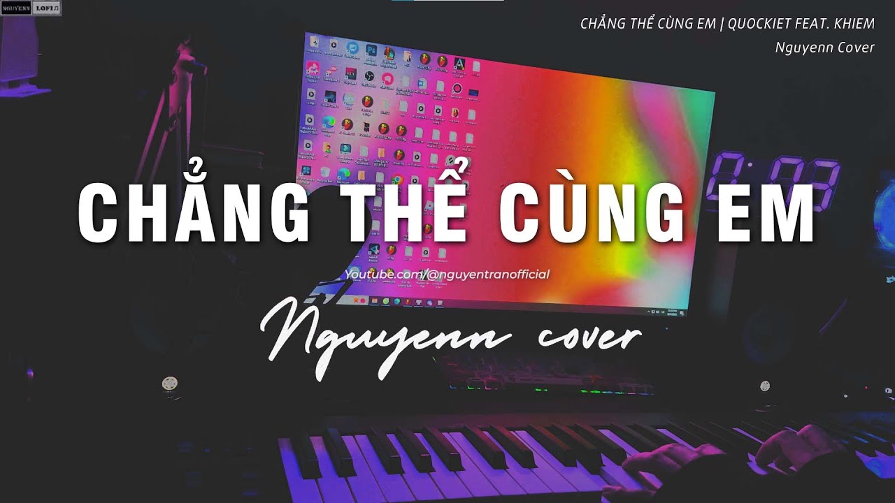 Chẳng Thể C&ugrave;ng Em | Quockiet feat. Khiem | Nguyenn x @aric1407 I Piano cover