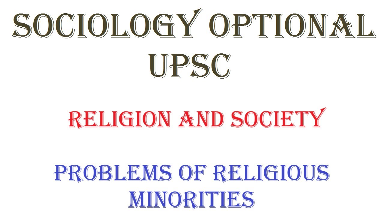 2.8.2 | Problems of Religious Minorities  | Sociology Optional
