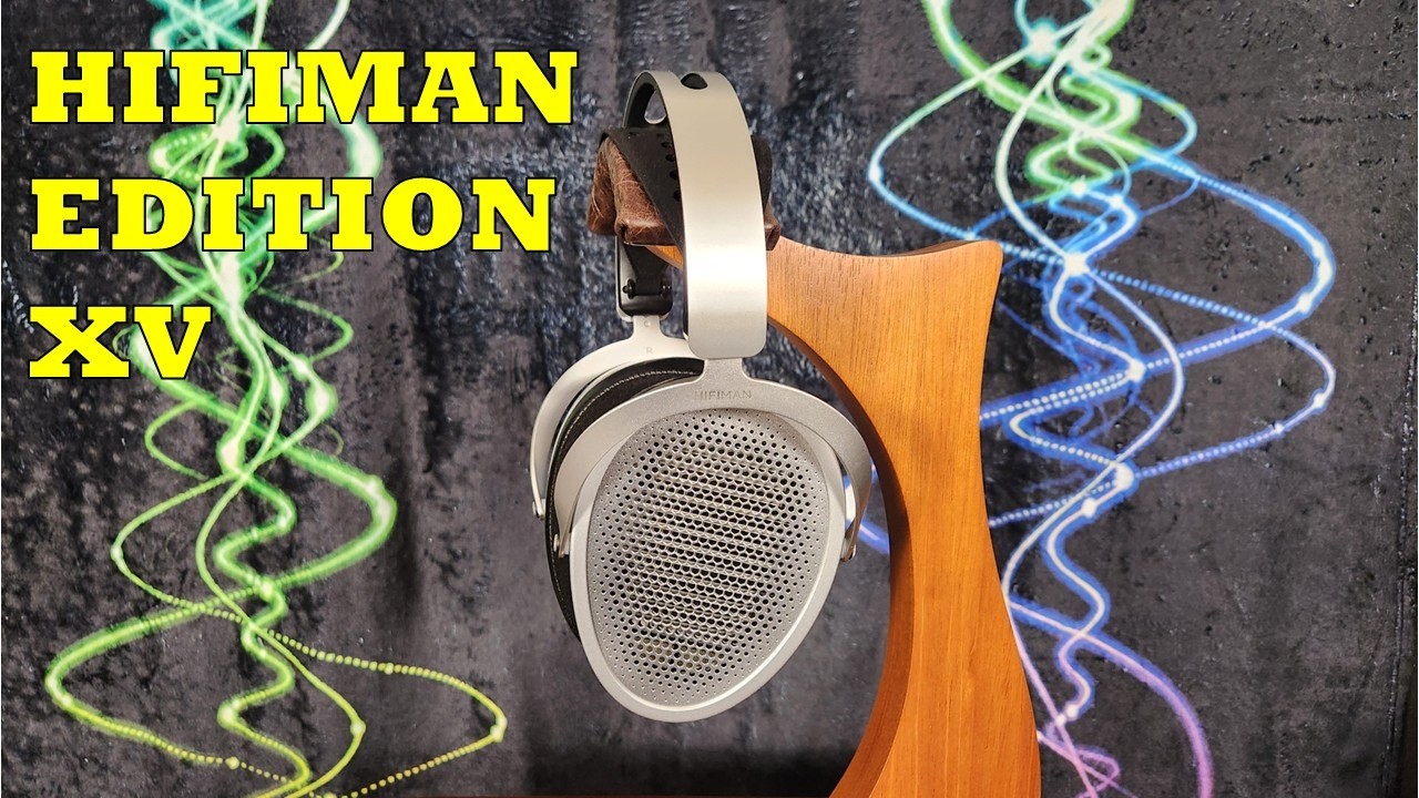 Обзор наушников HiFiMan Edition XV - HiFiMan продолжает отсеивать ваши отговорки