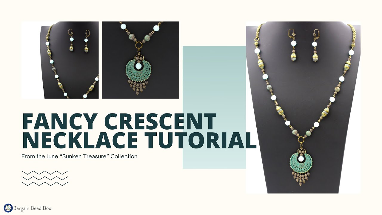Fancy Crescent Necklace & Earrings Tutorial w/Lauren Fenty: June 2024 Bargain Bead Box Project