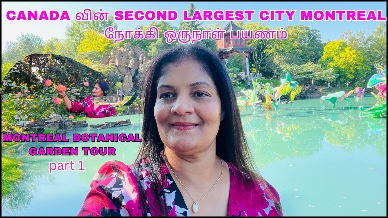 Day Trip To Montreal From Toronto | Montreal Botanical Garden | Canada Tamil Travel Vlog | #garden
