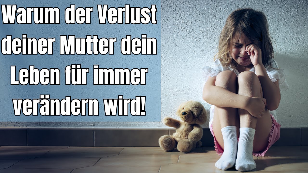 Warum der Verlust deiner Mutter dein Leben f&uuml;r immer ver&auml;ndern wird!